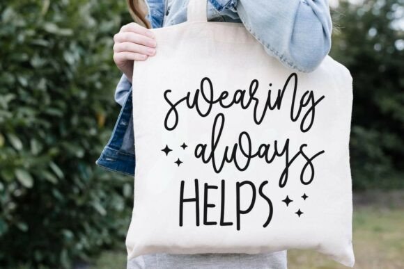 Always Helps Funny Sarcastic Quote SVG for Graphics & T-Shirt Designs