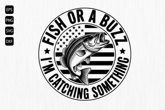 Bass Fishing Svg, Fishing Quote Svg for Modern Graphics and T-Shirt Designs