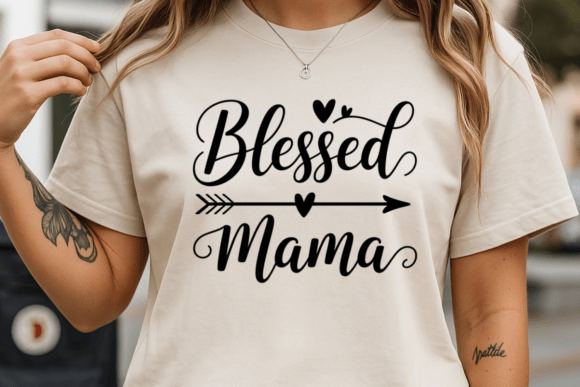 Blessed Mama PNG Mama Quote SVG for Graphics and T-Shirt Designs
