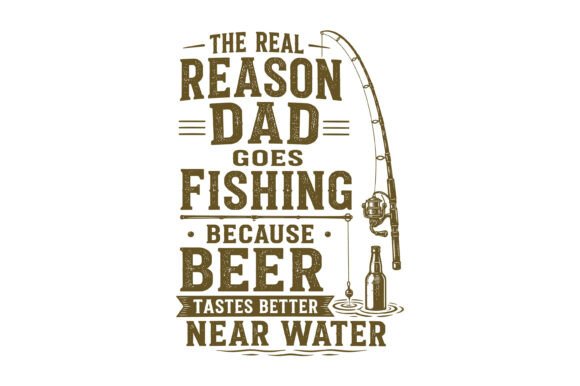 Dad Fishing Beer Quote SVG Design for Graphics and T-Shirt Designs