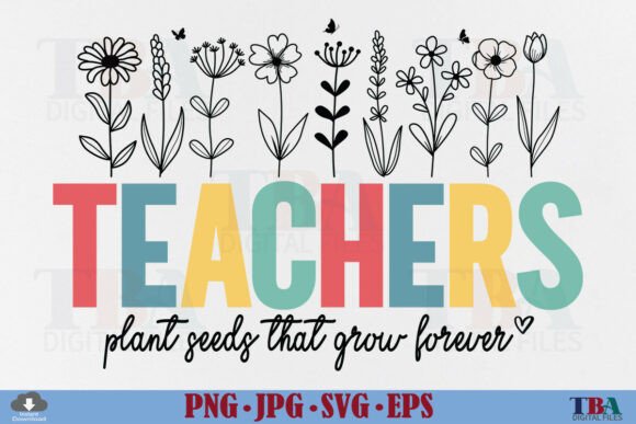 Flower Teacher Floral Teacher Quote SVG Graphics for T-Shirt Designs