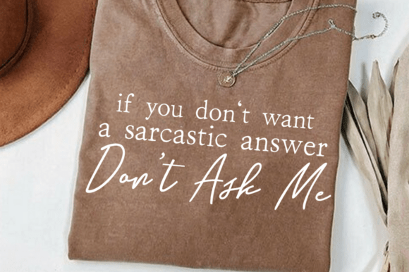 Funny Sarcastic Quote Svg,Funny Mom Svg Graphics for T-Shirt Designs
