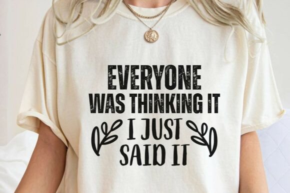 Funny Sarcastic Quote SVG PNG for Shirt: A Smart Graphics Pick