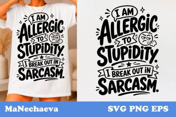 Funny Sarcastic Quote SVG Stupidity: A Designer's Review for T-Shirt Designs and Graphics