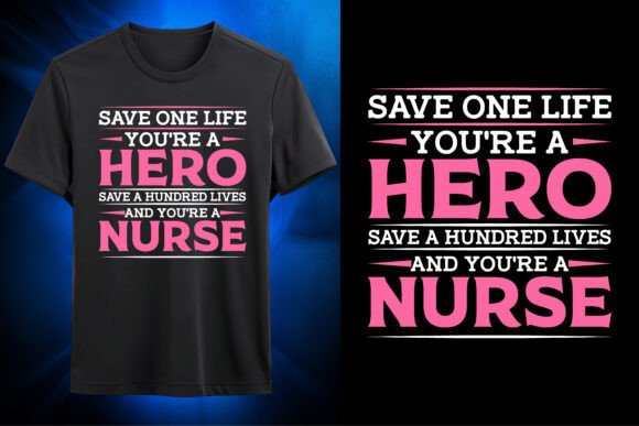 Nurse Life Saving Hero Quote SVG Design Graphics for T-Shirt Designs