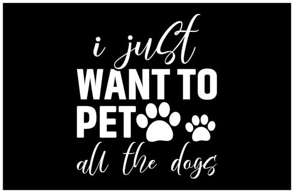 Pet All the Dogs Quote SVG Design Graphics for T-Shirt Designs