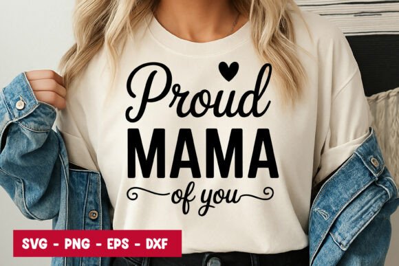 Proud Mama of You Quote SVG PNG Graphics & Illustrations