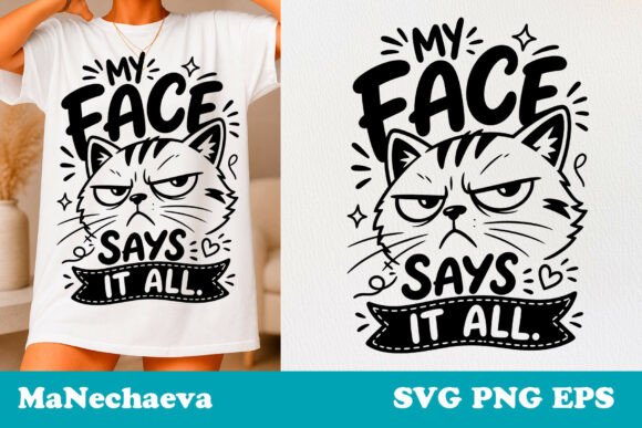 Sarcastic Cat Quote SVG Face Mood for Graphics and T-Shirt Designs