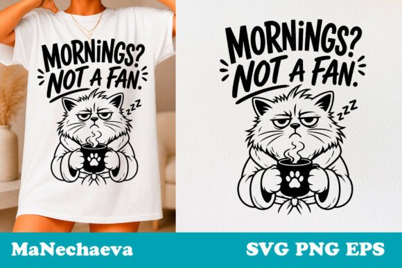 Sarcastic Cat Quote SVG Morning Mood: Essential Graphics for T-Shirt Designs