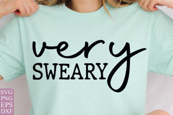 Sweary Quote SVG PNG Sarcastic Shirt Des Graphics & T-Shirt Designs Review